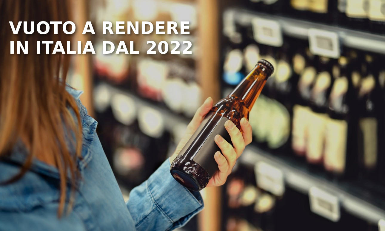 Vuoto a Rendere in Italia dal 2022: nuovi regole e premialità per incentivare il sistema di reso delle bottiglie di plastica e vetro